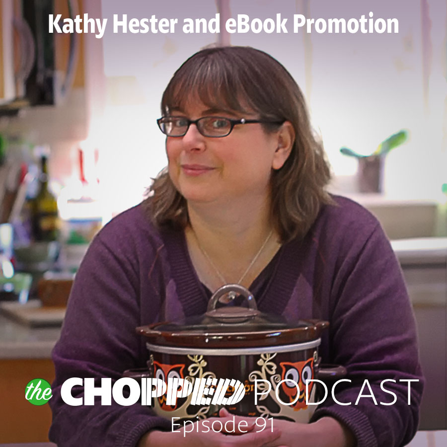 Kathy Hester is the guest on episode 91 of the Chopped Podcast