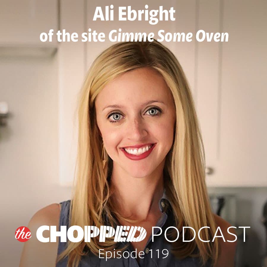 Ali Ebright is the guest on Episode 119 of the Chopped Podcast