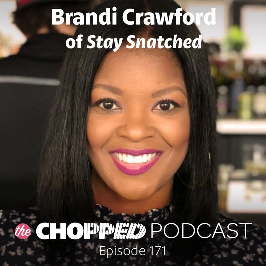 A photo of Brandi Crawford, with text overlayed indicating she is the next guest on the Chopped Podcast.